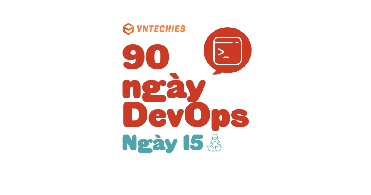 Ngày 15 - Các lệnh Linux cho DevOps (thực tế là tất cả mọi người)