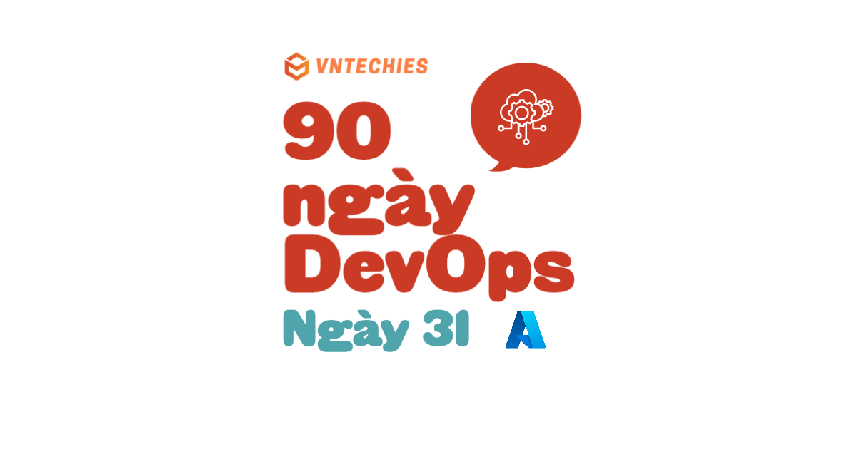 Ngày 31 - Mô hình Điện toán Microsoft Azure