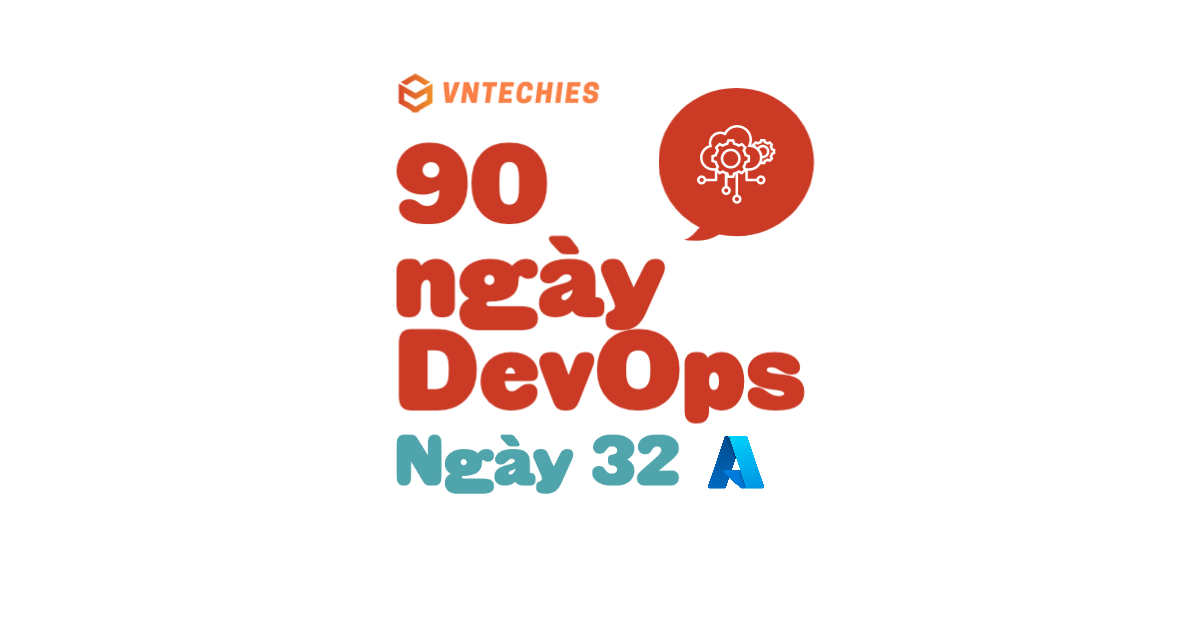 Ngày 32 - Mô hình lưu trữ và cơ sở dữ liệu Microsoft Azure