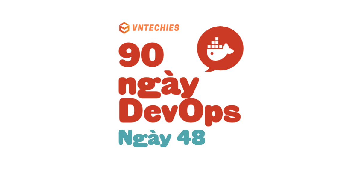 Ngày 48 - Các lựa chọn thay thế cho Docker