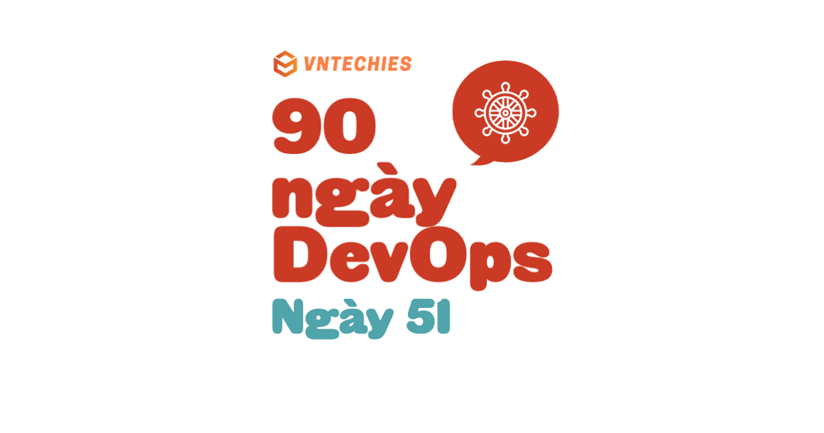 Ngày 51 - Triển khai Kubernetes cluster đầu tiên