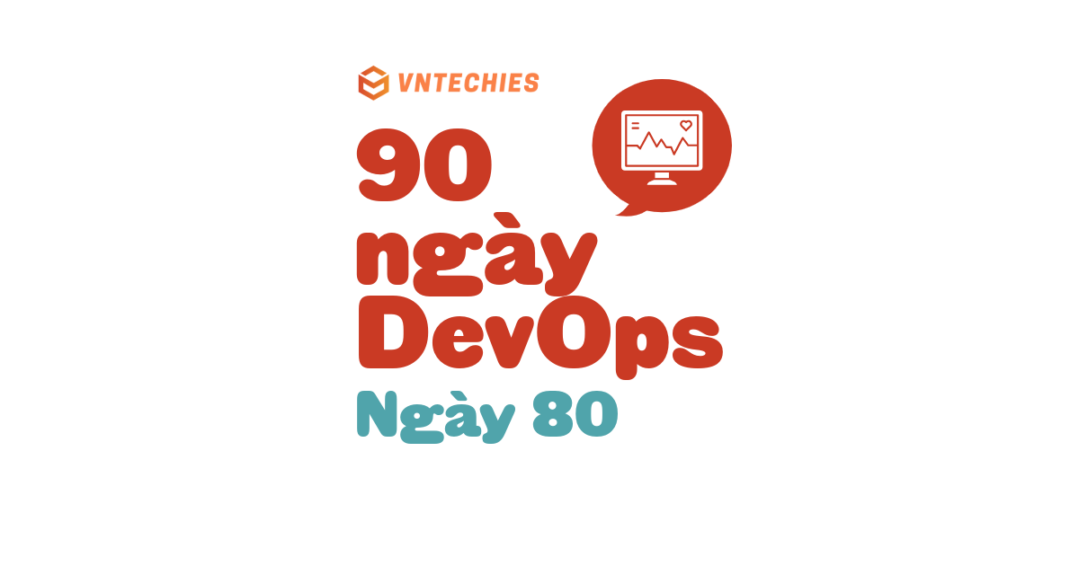 Ngày 80 - ELK Stack